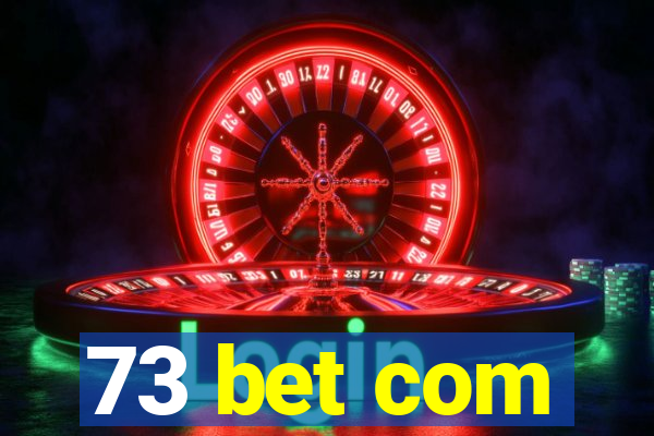 73 bet com